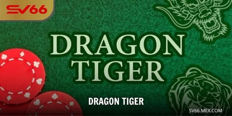 Dragon Tiger